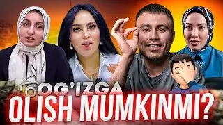 OG'IZGA OLISH MUMKIN DEB GAPIRIB CHIQISHIBTI
