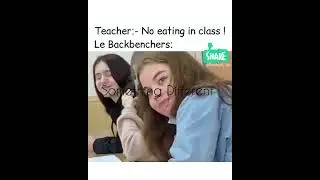 Teacher:- No #eating in class Le #backbenchers 😅😅😅