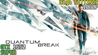 Quantum Break l GTX 1650 Super - High Settings