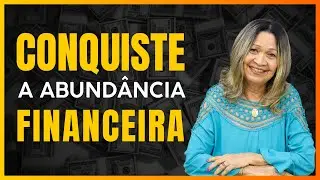 ✨ CONQUISTE A ABUNDÂNCIA FINANCEIRA ✨