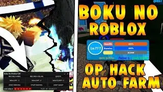 BOKU NO ROBLOX SCRIPT | MAX LEVEL IN NO TIME | OP AUTO FARM FOR BOKU NO ROBLOX!