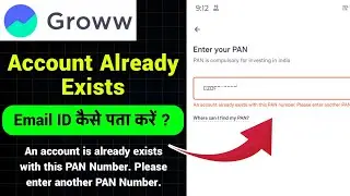An account already exists with this pan number. please enter another pan Groww App | account exists