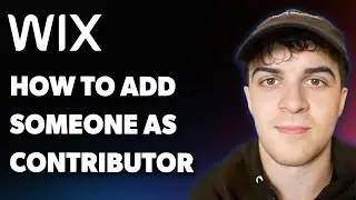 How to Add Someone as a Contributor to Your Wix Site (Full 2025 Guide)