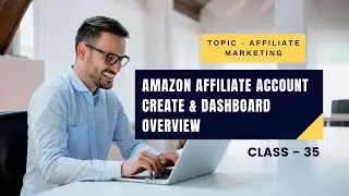 Amazon affiliate account create & Dashboard Overview | Amazon affiliate 2022