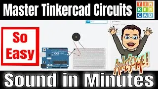 Make sounds in Tinkercad circuits! Crazy fast and super simple!