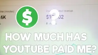 HOW MUCH MONEY HAVE I MADE FROM YOUTUBE (ABOVE $100)