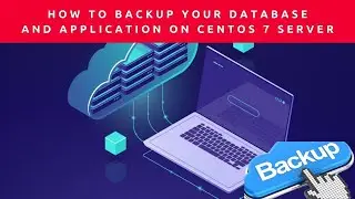 How To Backup Database and Application On Centos 7 Server