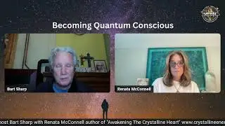 Becoming Quantum Conscious With Bart Sharp Episode #121 Wednesday, 4-16–2025 2PM CST