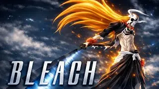 BLEACH「AMV」-  Breaking The Habit