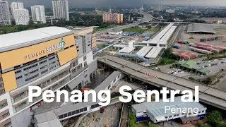 Penang Sentral - Northern Malaysia Integrated Transportation Hub is Opening Now!