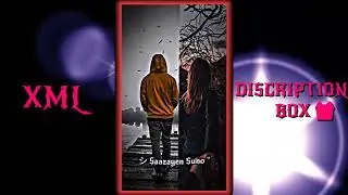 GF AND BF 💓 STETUS || EDITING VIDEOS ALIGHT MOTION || STETUS EDITING VIDEOS XML FILE 🗃️