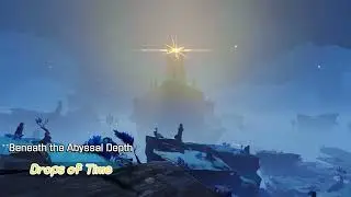 Drops of Time | Genshin Impact - Beneath the Abyssal Depth