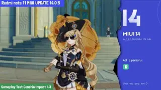 Redmi Note 11 Update MIUI 14.0.5 test gameplay genshin impact 4.3