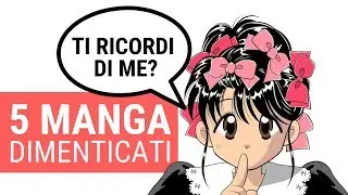 5 MANGA dimenticati dal mondo