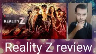 Reality z review