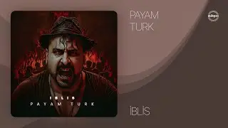 Payam Turk — İblis (Rəsmi Audio)