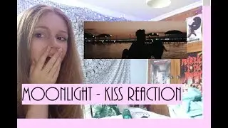 Moonlight - Kiss REACTION!!