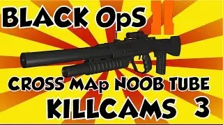 CROSS MAP NOOB TUBE KILLCAMS W/ FUNNY REACTIONS BLACK OPS 2 #3