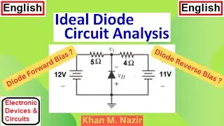 Ideal Diode Circuit Analysis: Must Watch to Find if Your Diode is Forward Bias or Reverse Bias