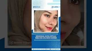 Kisah #ShellaSelpiLizah , #selebtiktok yang Meninggal Dunia Setelah #berjuang Melawan #kanker