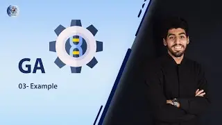 03- GA example - مثال على الخوارزمية الجينية