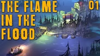 THE FLAME IN THE FLOOD Part 01 - 