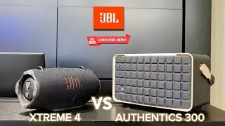 JBL Xtreme 4 vs Authentics 300 - sound comparison💥🔥🤙