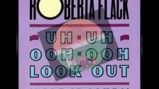 Roberta Flack - Uh-Uh Ooh-Ooh Look Out (Here It Comes) (Steve Hurley's House Mix) HD.mp3