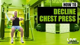 How To Do A MACHINE DECLINE CHEST PRESS | Exercise Demonstration Video and Guide