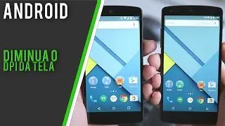 COMO DIMINUIR O DPI DO SEU ANDROID ‹MAIS ESPAÇO NA TELA›