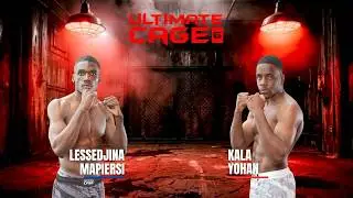 Lessedjina Mapiersi vs Kala Yohan - ULTIMATE CAGE 6
