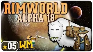 RimWorld Alpha 18 #05 - 