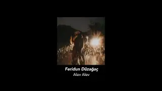 Feridun düzğaç - Alev Alev ( slowed and reverb )
