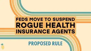 Feds Propose More Protections From Shady Health Insurance Agents