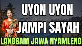 UYON UYON JAMPI SAYAH LANGGAM JAWA NYAMLENG
