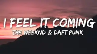 The Weeknd - I Feel It Coming ft. Daft Punk (Lyrics)