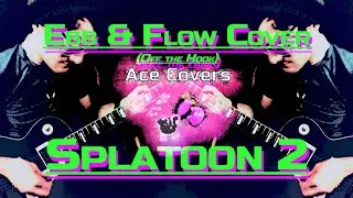 AceCovers |Splatoon 2| Ebb & Flow Cover