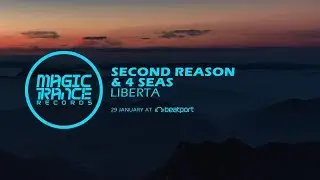 Second Reason & 4 Seas - Liberta [Magic Trance]