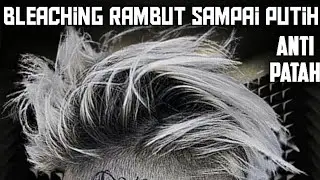 CARA BLEACHING SAMPAI PUTIH!! RAMBUT NGGA PATAH