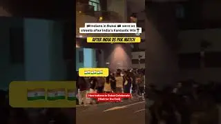 Indians in Dubai were on street after India’s win #indvspak #viral #dubai