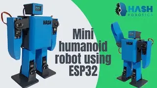 Mini humanoid robot using ESP32 Hash Junior | Hash Robotics