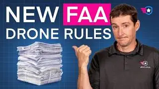 New FAA Drone Rules - Part 108 Explained