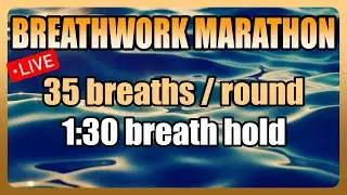 [LIVE] Breathwork Marathon: Join Anytime, Anywhere! 35 breaths / round and a 1:30 breath HOLDS