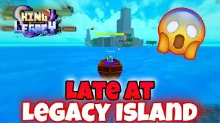 When You are 1 second Late At The Legacy Island... | King Legacy