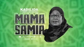 Kadilida Ft Singeli Movement - MAMA SAMIA (Official Singeli Music)