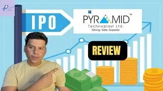 Pyramid Technoplast IPO | Review | Full Analysis