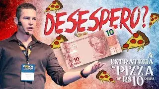 UM DESESPERO CHAMADO PIZZA DE 10 REAIS