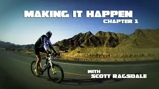 Making It Happen - Chapter 1 with Scott Ragsdale