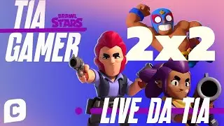 2X2 ! ESCOLHA A SUA DUPLA | VENCE, FICA. PERDE, SAI | LIVE DA TIA GAMER | SUPERCELL | BRAWL STARS