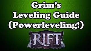 [Rift] Leveling Guide (Powerleveling!) 1 to 65 Super Fast!